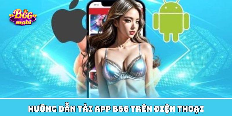 Quy trình tải B66 trên iPhone